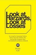 Look at Hazards, Look at Loses
