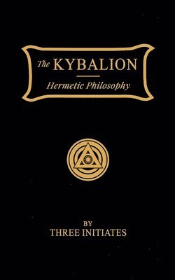 Three Initiates - Kybalion, Häftad
