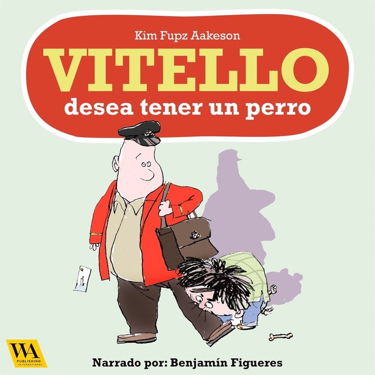Kim Fupz Aakeson - Vitello desea tener un perro, Ljudbok