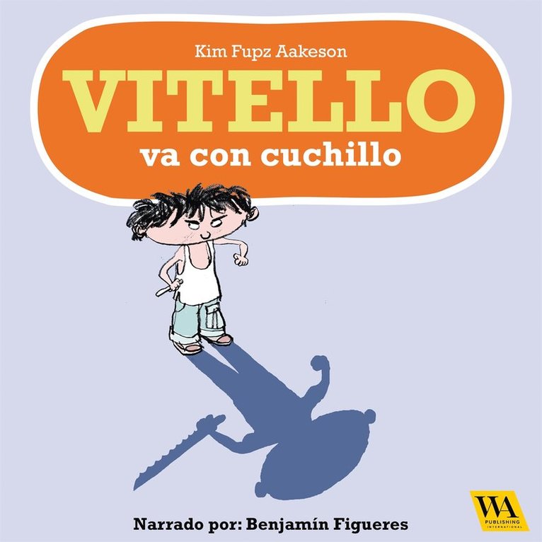 Kim Fupz Aakeson - Vitello va con cuchillo, Ljudbok