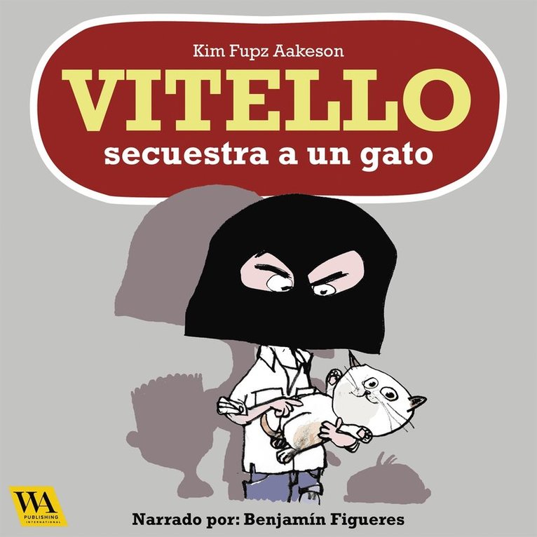 Kim Fupz Aakeson - Vitello secuestra a un gato, Ljudbok