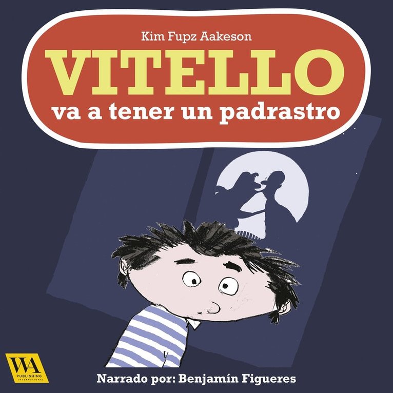 Kim Fupz Aakeson - Vitello va a tener un padrastro, Ljudbok