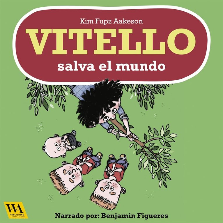 Kim Fupz Aakeson - Vitello salva el mundo, Ljudbok