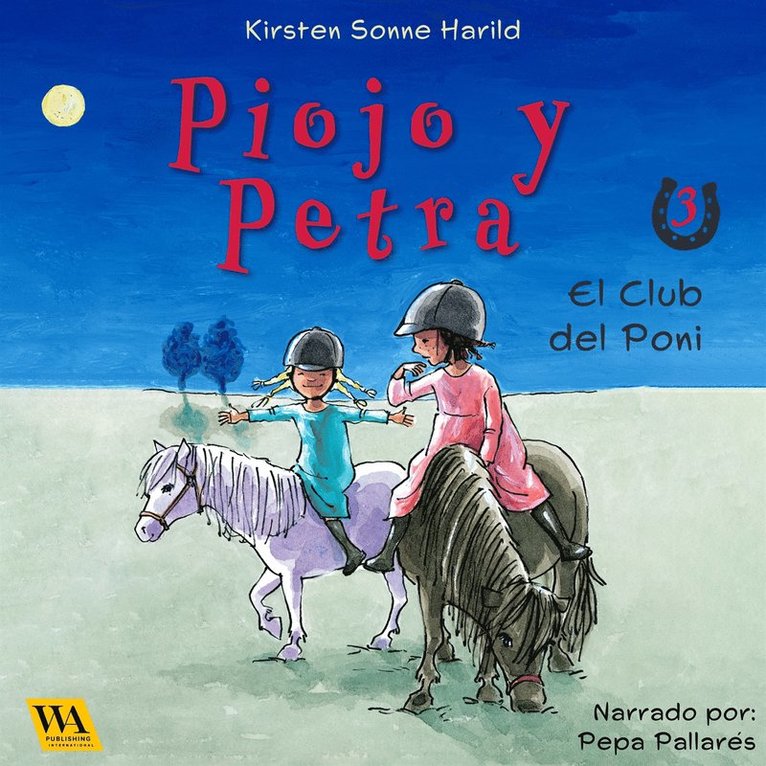 Kirsten Sonne Harild - Piojo y Petra - El club del Poni, Ljudbok