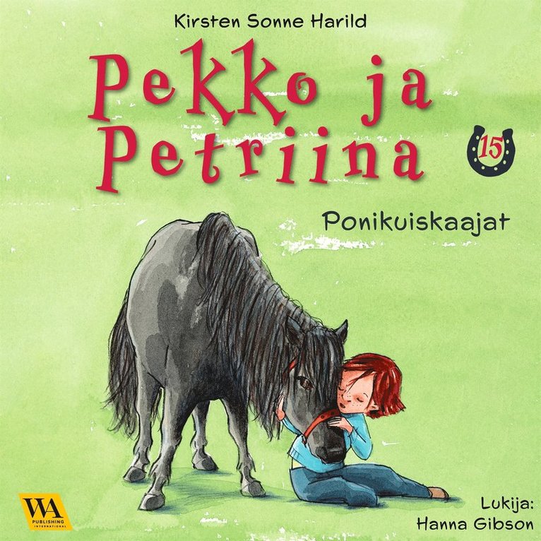 Kirsten Sonne Harild - Pekko ja Petriina 15: Ponikuiskaajat, Ljudbok