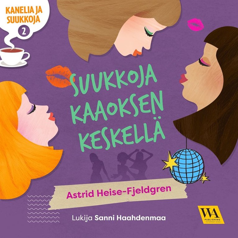 Astrid Heise-Fjeldgren - Kanelia ja suukkoja 2: Suukkoja kaaoksen keskellä, Ljudbok