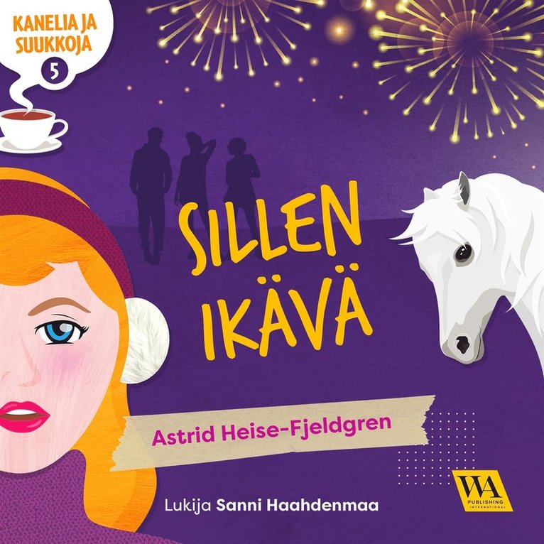 Astrid Heise-Fjeldgren - Kanelia ja suukkoja 5: Sillen ikävä, Ljudbok