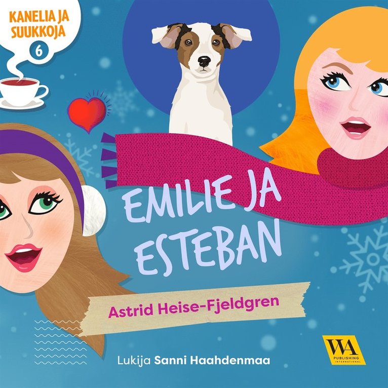 Astrid Heise-Fjeldgren - Kanelia ja suukkoja 6: Emilie ja Esteban, Ljudbok