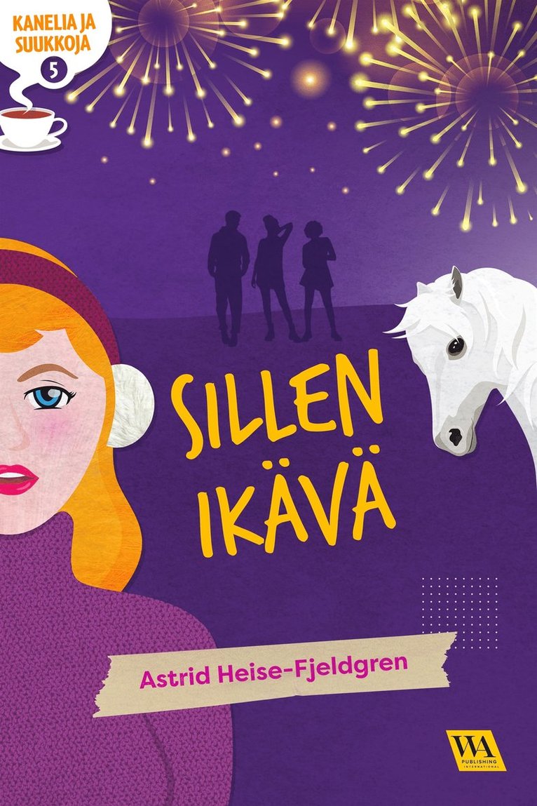 Astrid Heise-Fjeldgren - Kanelia ja suukkoja 5: Sillen ikävä, E-bok