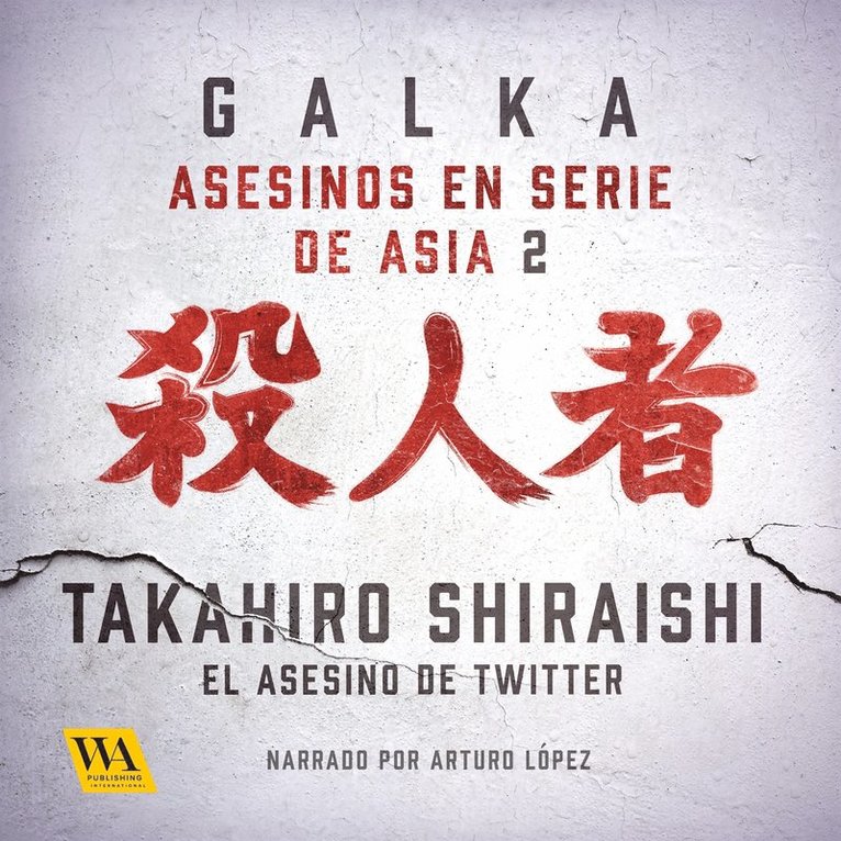 Galka - Takahiro Shiraishi: El asesino de Twitter, Ljudbok