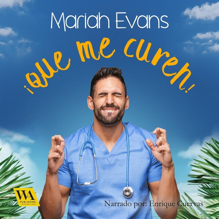 Mariah Evans - ¡Que me curen!, Ljudbok