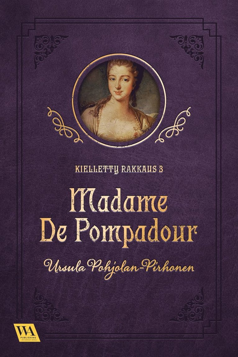 Ursula Pohjolan-Pirhonen - Madame de Pompadour, E-bok