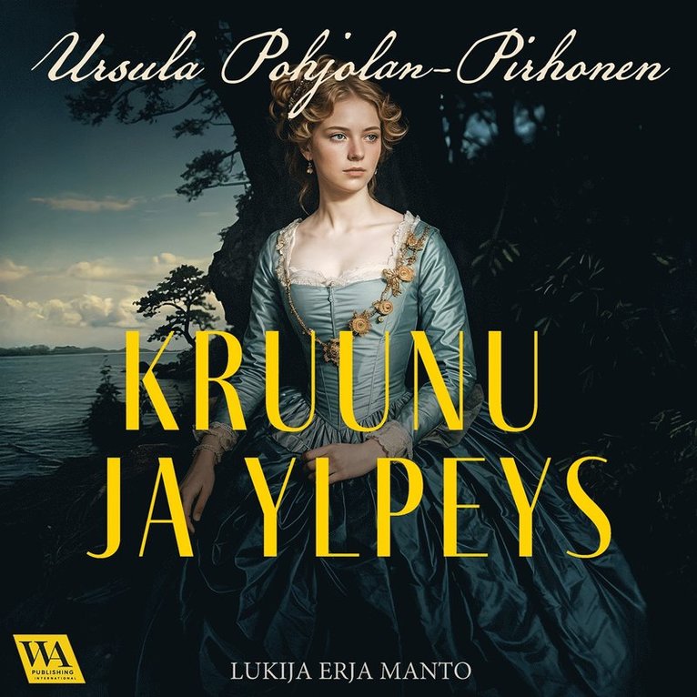 Ursula Pohjolan-Pirhonen - Kruunu ja ylpeys, Ljudbok