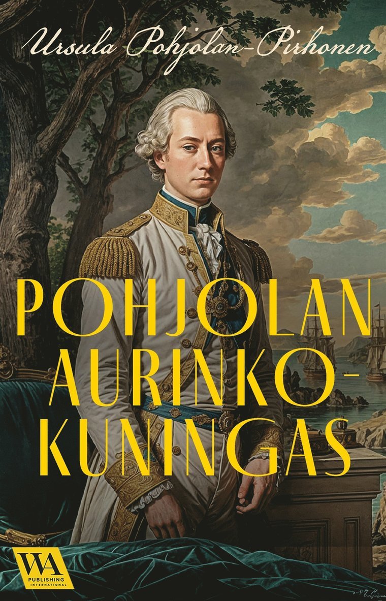 Ursula Pohjolan-Pirhonen - Pohjolan aurinkokuningas, E-bok