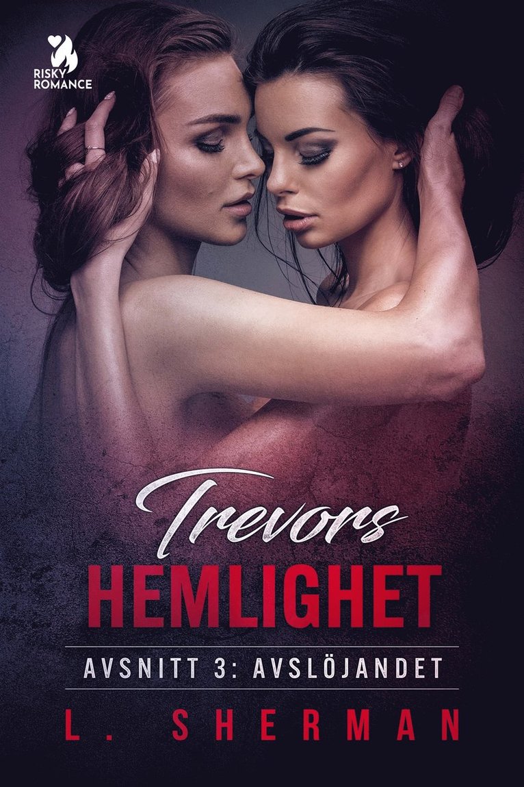 L. Sherman - Trevors hemlighet – Avslöjandet, E-bok