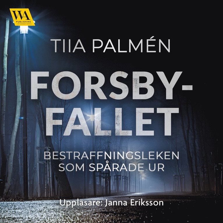 Tiia Palmén - Forsbyfallet – bestraffningsleken som spårade ur, Ljudbok