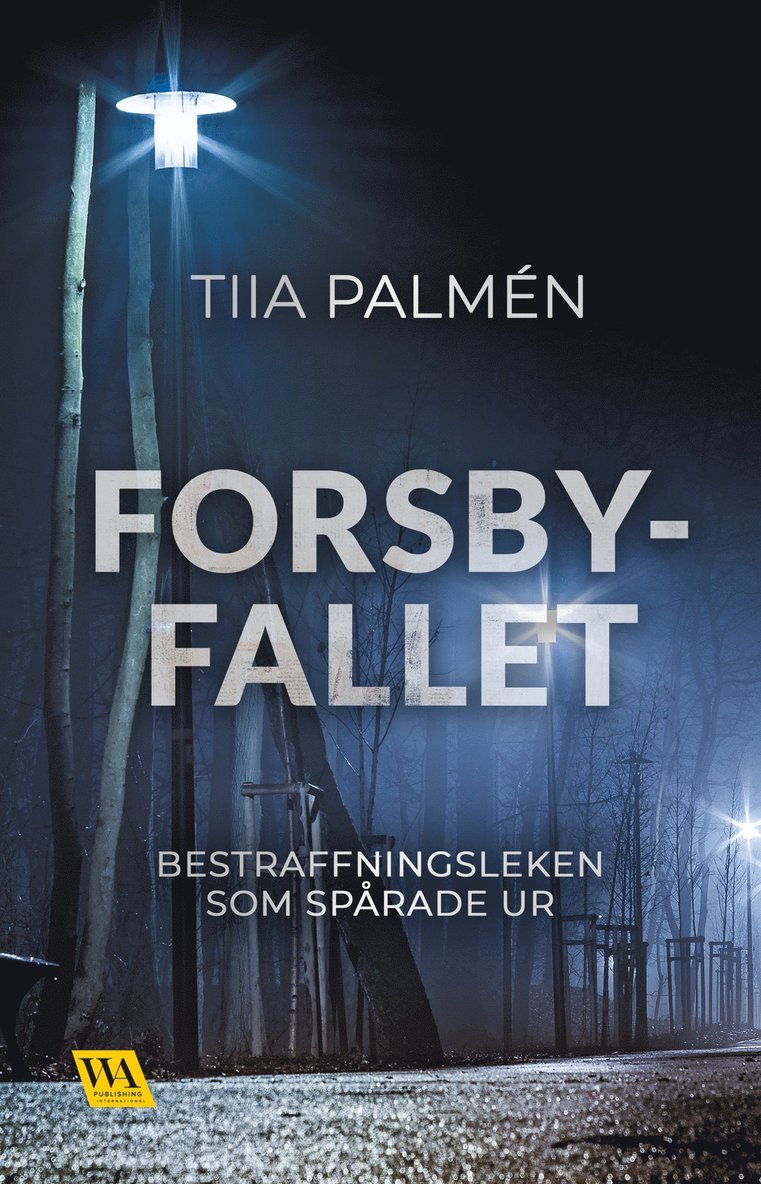 Tiia Palmén - Forsbyfallet – bestraffningsleken som spårade ur, E-bok