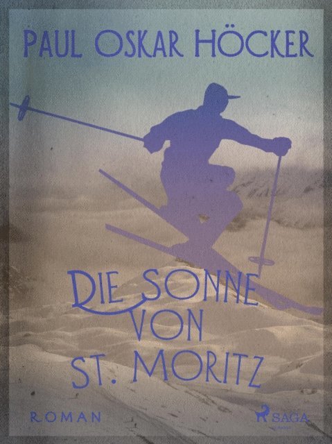 Paul Oskar Hocker - Die Sonne von St. Moritz, E-bok