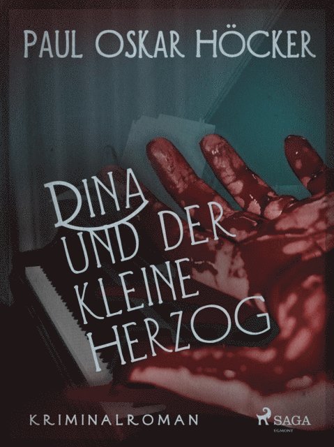 Paul Oskar Hocker - Dina und der kleine Herzog, E-bok