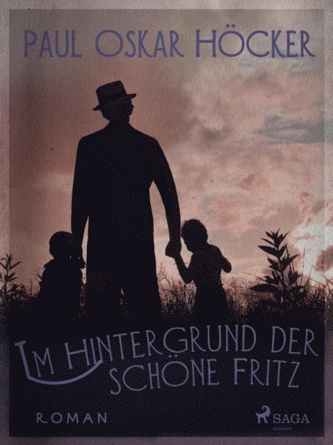 Paul Oskar Hocker - Im Hintergrund der schöne Fritz, E-bok