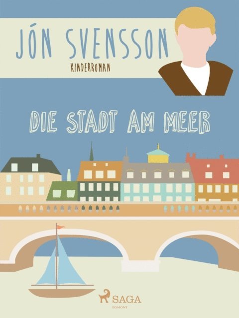 Jon Svensson - Die Stadt am Meer - Nonni's neue Erlebnisse, E-bok