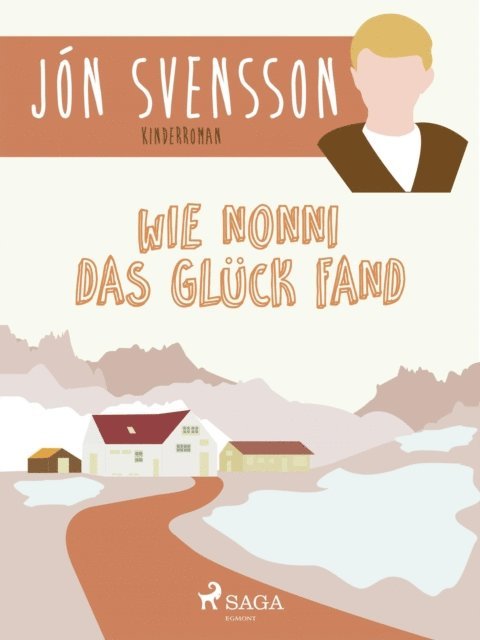 Jon Svensson - Wie Nonni das Glück fand, E-bok