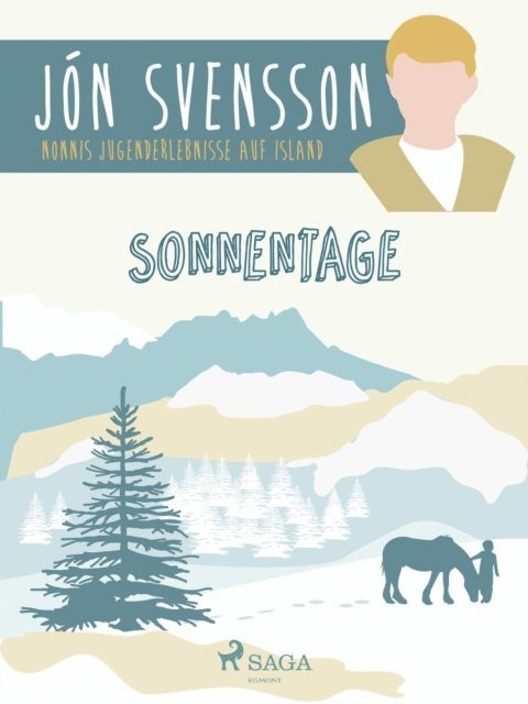 Jon Svensson - Sonnentage - Nonni's Jugenderlebnisse auf Island, E-bok