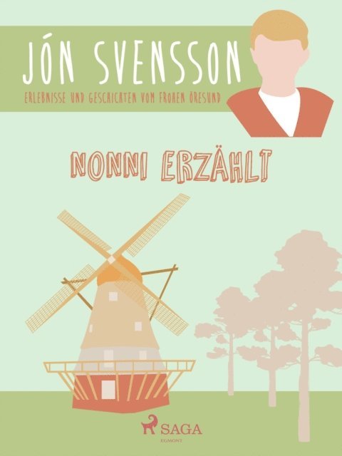 Jon Svensson - Nonni erzählt: Erlebnisse und Geschichten vom frohen Öresund., E-bok