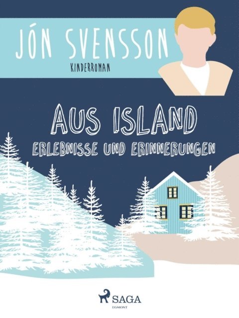 Jon Svensson - Aus Island: Erlebnisse und Erinnerungen, E-bok