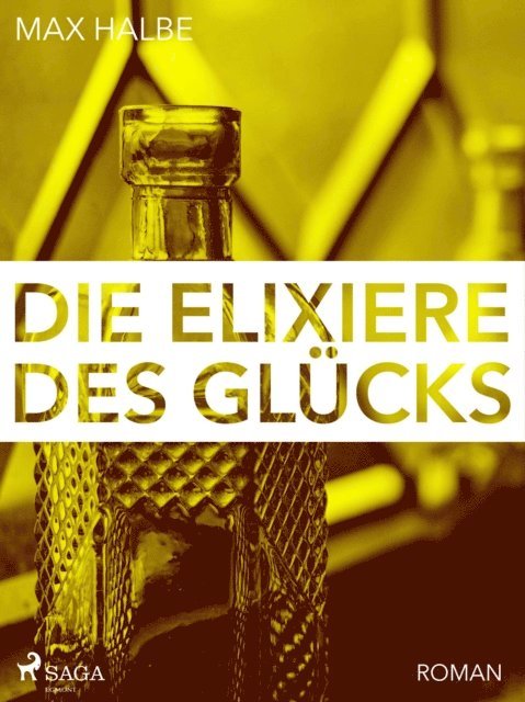 Max Halbe - Die Elixiere des Glücks, E-bok