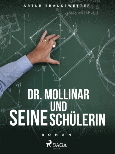 Artur Brausewetter - Dr. Mollinar und seine Schülerin, E-bok