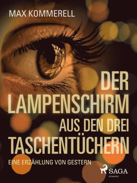 Max Kommerell - Der Lampenschirm aus den drei Taschentüchern, E-bok