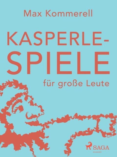Max Kommerell - Kasperle-Spiele für große Leute, E-bok