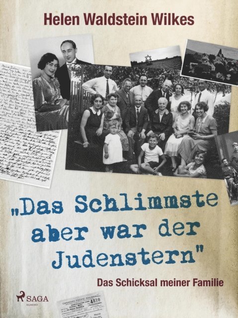 Helen Waldstein Wilkes - Das Schlimmste aber war der Judenstern - Das Schicksal meiner Familie, E-bok