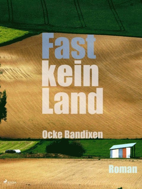 Ocke Bandixen - Fast kein Land, E-bok