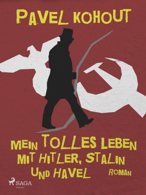 Pavel Kohout - Mein tolles Leben mit Hitler, Stalin und Havel, E-bok