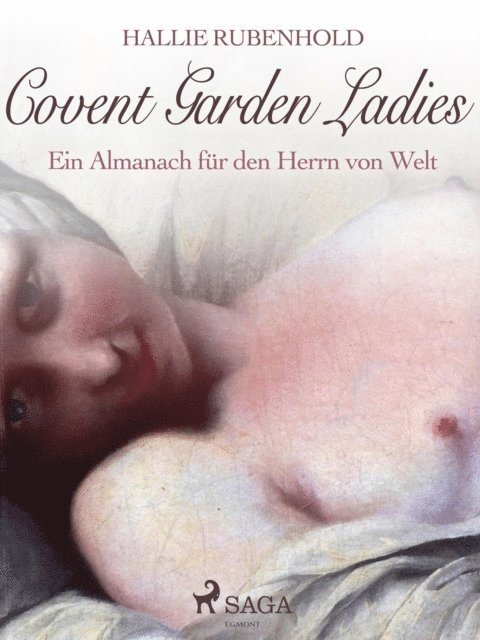 Hallie Rubenhold - Covent Garden Ladies: Ein Almanach für den Herrn von Welt, E-bok