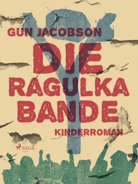 Gun Jacobson - Die Ragulka-Bande, E-bok