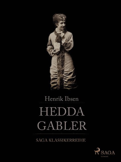 Henrik Ibsen - Hedda Gabler, E-bok