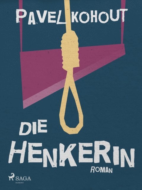 Pavel Kohout - Die Henkerin, E-bok