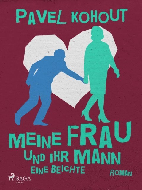 Pavel Kohout - Meine Frau und ihr Mann. Eine Beichte, E-bok