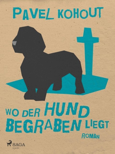 Pavel Kohout - Wo der Hund begraben liegt, E-bok