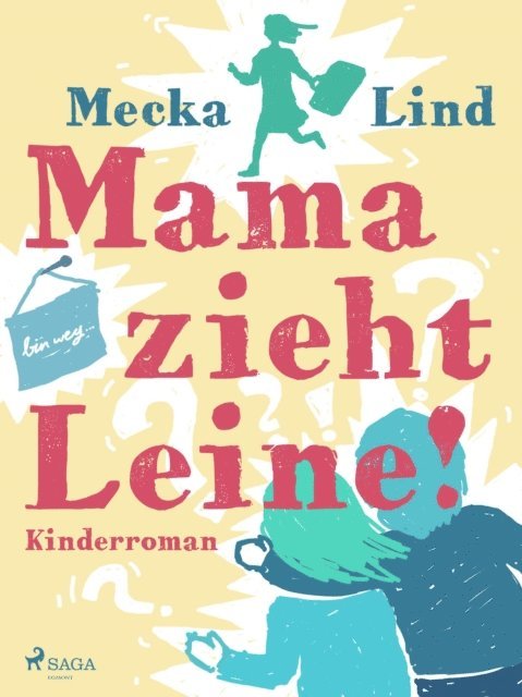 Mecka Lind - Mama zieht Leine!, E-bok. Tillgänglighet: Lägg i varukorg