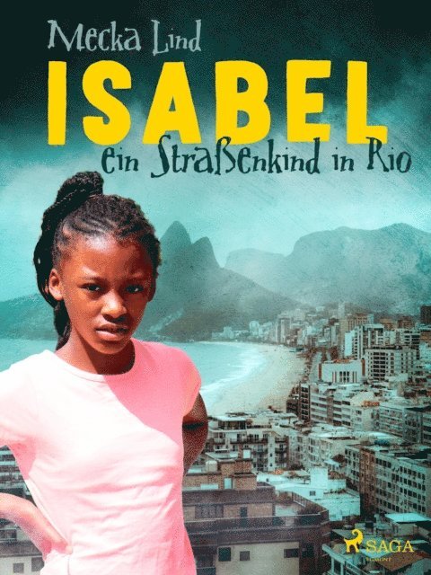Mecka Lind - Isabel, ein Straßenkind in Rio, E-bok. Tillgänglighet: Lägg i varukorg
