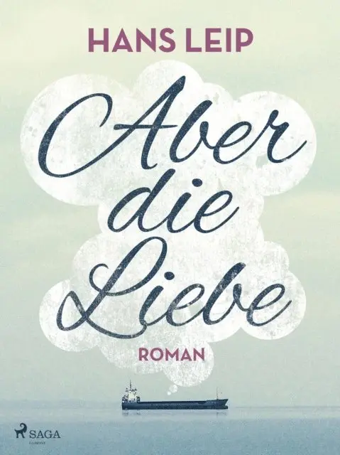 Hans Leip - Aber die Liebe, E-bok. Tillgänglighet: Lägg i varukorg