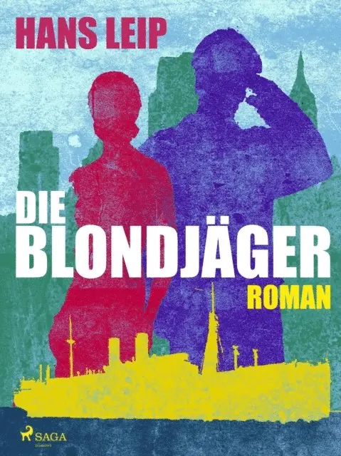Hans Leip - Die Blondjäger, E-bok. Tillgänglighet: Lägg i varukorg