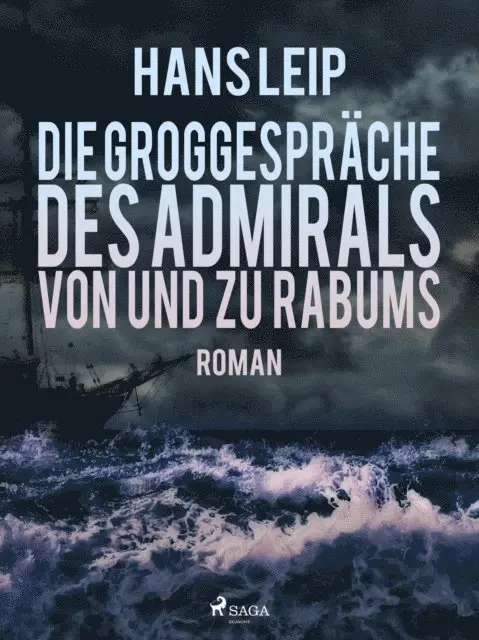Hans Leip - Die Groggespräche des Admirals von und zu Rabums, E-bok. Tillgänglighet: Lägg i varukorg