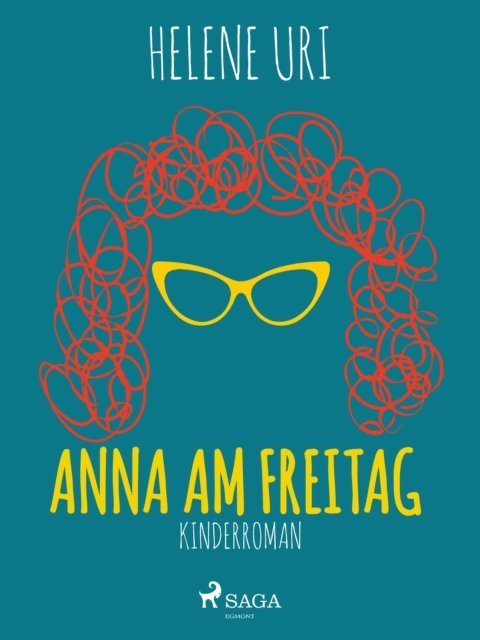 Helene Uri - Anna am Freitag, E-bok
