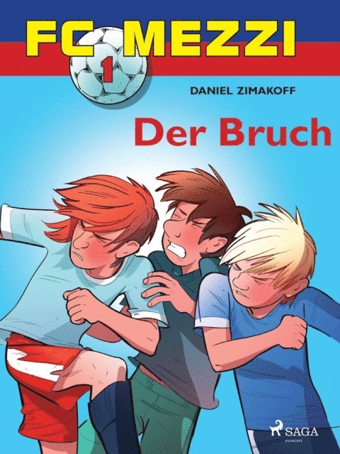 Daniel Zimakoff - FC Mezzi 1 - Der Bruch, E-bok