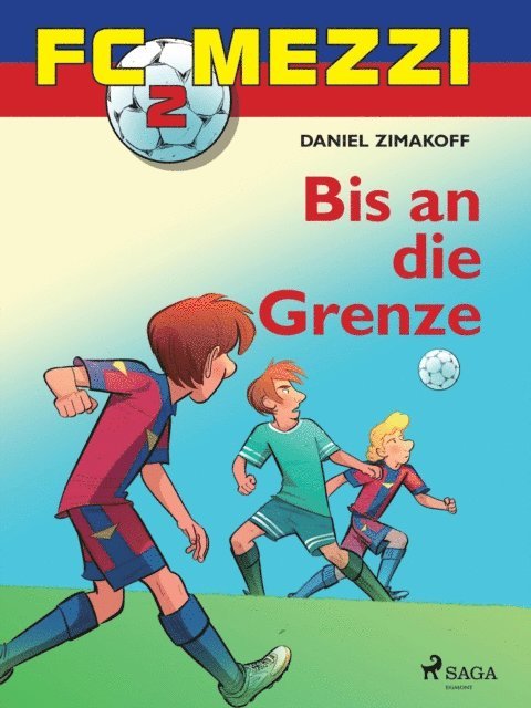 Daniel Zimakoff - FC Mezzi 2 - Bis an die Grenze, E-bok